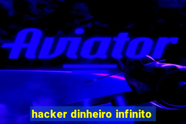 hacker dinheiro infinito